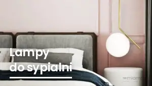 Lampy do sypialni